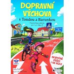 Dopravní výchova s Tondou a Barunkou - Žižková Pavla – Hledejceny.cz