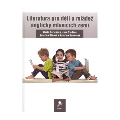 Literatůra pro děti a mládež anglicky mluvících zemí - kol. autorů – Hledejceny.cz