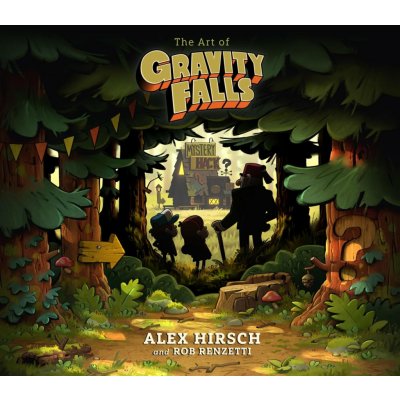 The Art of Gravity Falls Alex Hirsch – Hledejceny.cz