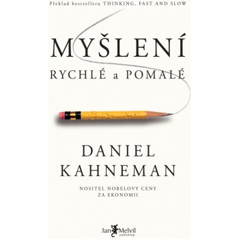 Myšlení rychlé a pomalé - Daniel Kahneman