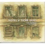 Ivo Cicvárek a Lada Šimíčková - Hotel v tiché ulici CD – Hledejceny.cz