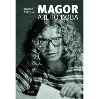 Magor a jeho doba - Marek Švehla