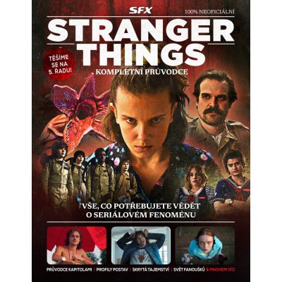 Stranger Things – Kompletní průvodce - Průvodce kapitolami, profily postav, skrytá tajemství, svět fanoušků & mnohem víc