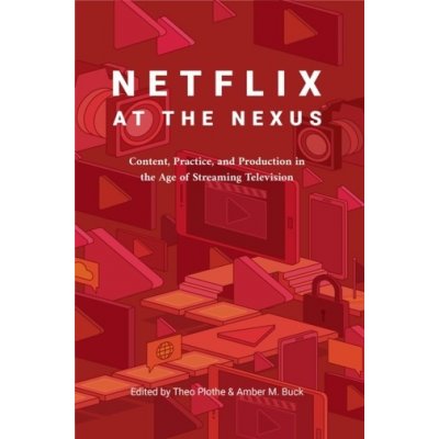 Netflix at the Nexus
