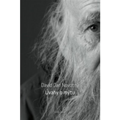 Úvahy o mýtu - David Jan Novotný – Hledejceny.cz