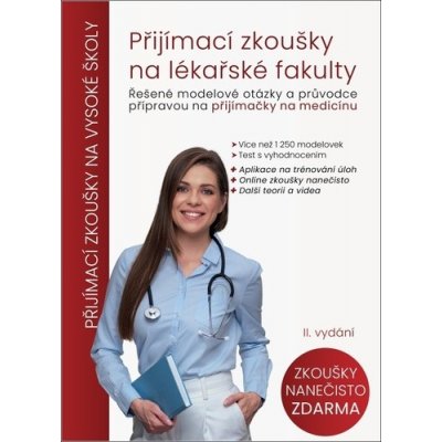 Přijímací zkoušky na lékařské fakulty - Řešené modelové otázky a průvodce přípravou na přijímačky na medicínu - Ondřej Pírek, Tereza Polanská, Tereza Smutná – Hledejceny.cz