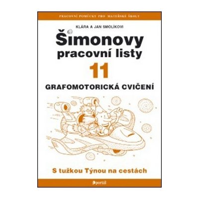 Šimonovy pracovní listy 11. Grafomotorické cvičení - Klára Smolíková, Jan Smolík – Hledejceny.cz