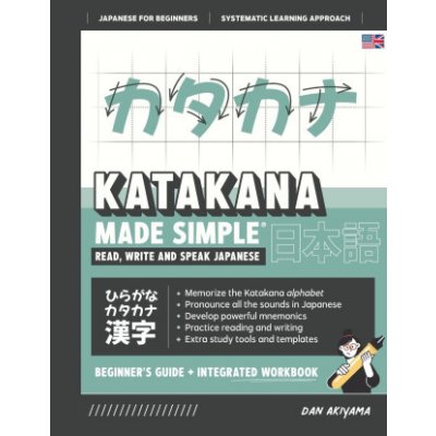 Learning Katakana - Beginner's Guide and Integrated Workbook | Learn how to Read, Write and Speak Japanese – Zbozi.Blesk.cz