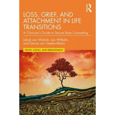 Loss, Grief, and Attachment in Life Transitions – Zbozi.Blesk.cz