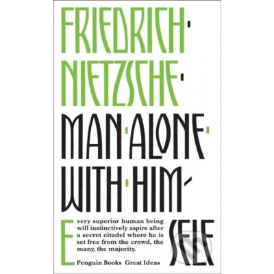 Man Alone with Himself - Penguin Great Ideas - Friedrich Nietzsche – Zboží Mobilmania