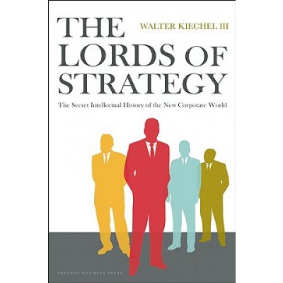 Lords of Strategy Kiechel WalterPevná vazba – Hledejceny.cz