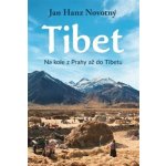 Tibet - Na kole z Prahy až do Tibetu - Jan Hanz Novotný – Hledejceny.cz