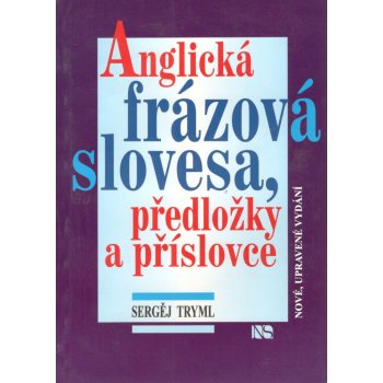 Anglická frázová slovesa, předložky a příslovce - Sergěj Tryml