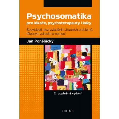 Psychosomatika pro lékaře, psychoterapeuty i laiky - Poněšický Jan – Zbozi.Blesk.cz