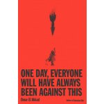 One Day, Everyone Will Have Always Been Against This – Hledejceny.cz