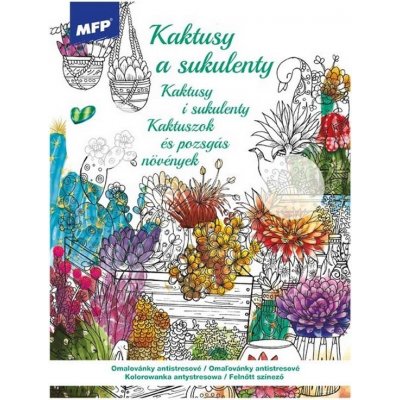 MFP 5301218 Omalovánky antistresové Kaktusy a sukulenty 210x290mm/32s – Zboží Dáma