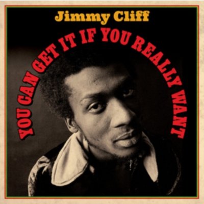 You Can Get It If You Really Want - Jimmy Cliff LP – Zboží Mobilmania