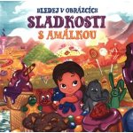 Sladkosti s Amálkou - Hledej v obrázcích – Zboží Mobilmania