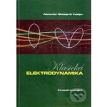 Klasická elektrodynamika - Alexander Nikolajevič – Hledejceny.cz