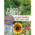 A Food Forest in Your Garden: Plan It, Grow It, Cook It Carter AlanPaperback – Sleviste.cz