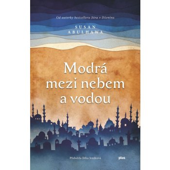 Modrá mezi nebem a vodou - Susan Abulhawa