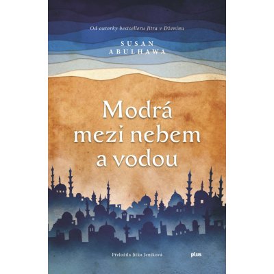 Modrá mezi nebem a vodou - Susan Abulhawa – Zbozi.Blesk.cz