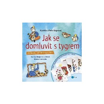 Jak se domluvit s tygrem - Kamila Kopsová