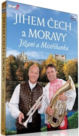 Jihem Čech a Moravy - Jižani + Mistříňanka DVD