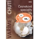 Vaříme chutně - Česnekové speciality