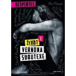 Život Vernona Subutexe 1, 1. vydání - Virginie Despentesová – Hledejceny.cz