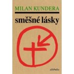 Směšné lásky - Milan Kundera – Hledejceny.cz