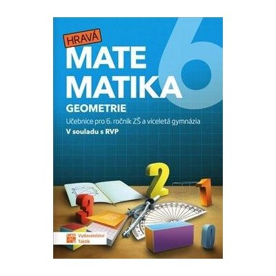 Hravá matematika 6 - Učebnice 2. díl (geometrie) – Hledejceny.cz