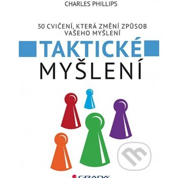 Taktické myšlení - Phillips Charles: