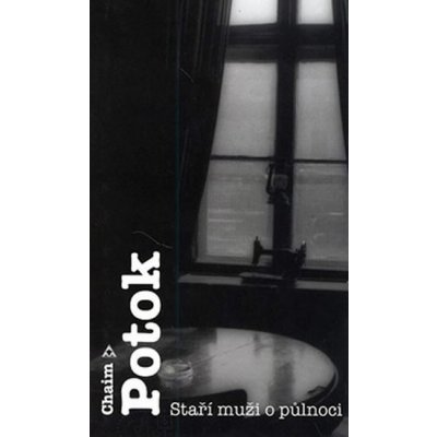 Staří muži o půlnoci - Chaim Potok