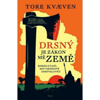 Drsný je zákon mé země Tore Kvaeven