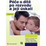 Péče o dítě po rozvodu a její úskalí – Zbozi.Blesk.cz