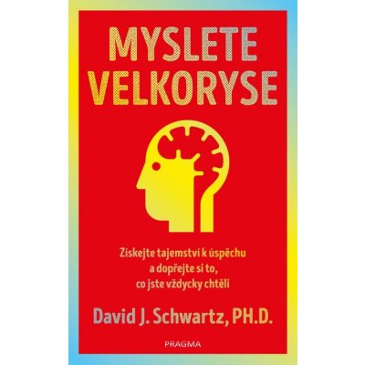 Myslete velkoryse – budete mít úspěch, 5. vydání - David Schwartz