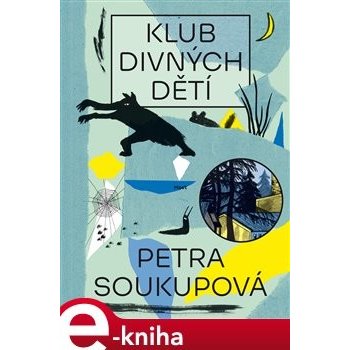 Soukupová Petra - Klub divných dětí