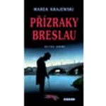 Přízraky Breslau - Krajewski Marek – Hledejceny.cz