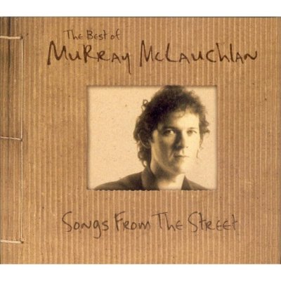 Songs from the Street - The Best of Murray Mclauchlan - Murray Mclauchlan CD – Zbozi.Blesk.cz