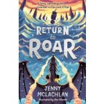 Return To Roar - Jenny McLachlan, Ben Mantle ilustrácie – Hledejceny.cz