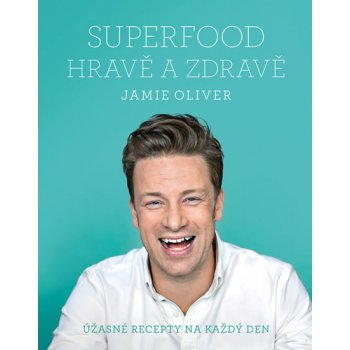 Oliver Jamie - Jamie Oliver - Superfood hravě a zdravě