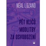 Karmelitánské nakladatelství Pět klíčů modlitby za osvobození – Hledejceny.cz