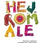 Čhavorenge, Ida Kelarová, Česká filharmonie, Marko Ivanovič - Hej Romale CD – Zboží Dáma