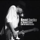 RENÉ LACKO DOWNTOWN BAND - Live in Bratislava - DVD