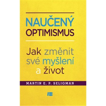 Naučený optimismus - Martin E. P. Seligman