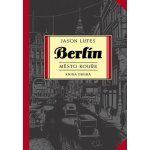 Berlín: Město kouře - kniha druhá - Jason Lutes – Hledejceny.cz