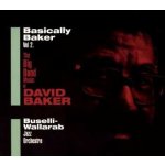 Buselli-Wallarab Jazz Orchestra - Basically Baker Vol.2 - The big band music of David Baker CD – Hledejceny.cz