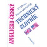 Anglicko - český technický slovník - Jiří Elman, Václav Michalíček – Hledejceny.cz