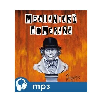 Mechanický pomeranč - Anthony Burgess